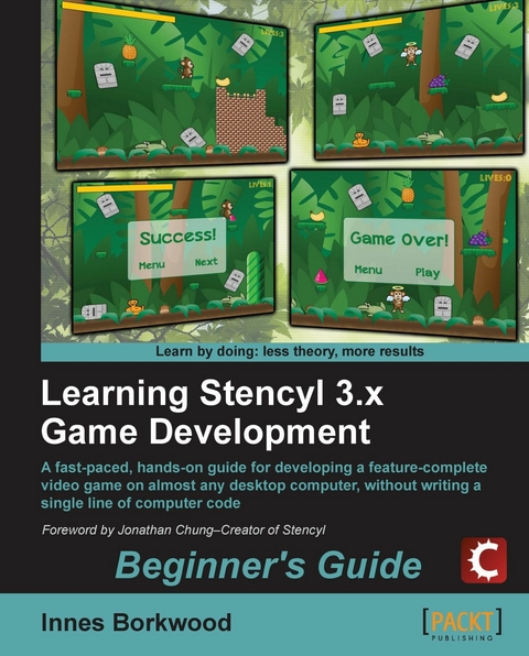 Learning Stencyl 3.x Game Development: Beginner's Guide -  Borkwood Innes Borkwood