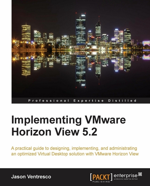 Implementing VMware Horizon View 5.2 - Jason Ventresco