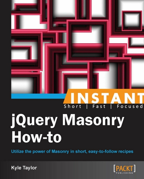 Instant jQuery Masonry How-to -  Taylor Kyle David Taylor