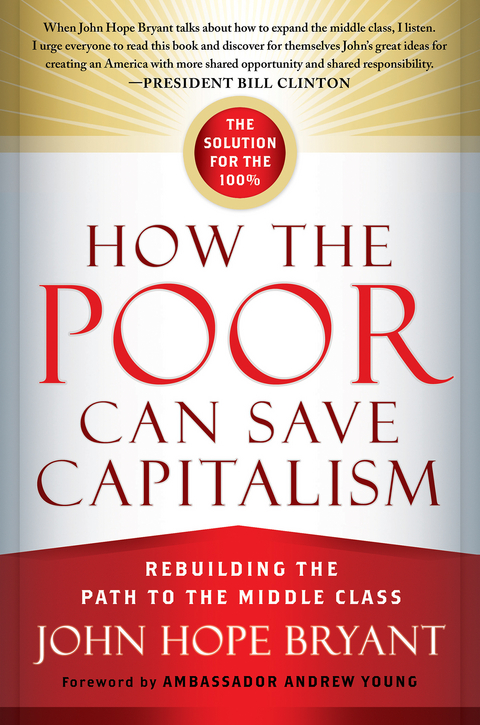 How the Poor Can Save Capitalism - John Hope Bryant