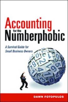Accounting for the Numberphobic -  Dawn Fotopulos