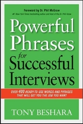Powerful Phrases for Successful Interviews -  Tony Beshara,  Phil McGraw