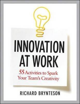 Innovation at Work -  Richard Brynteson