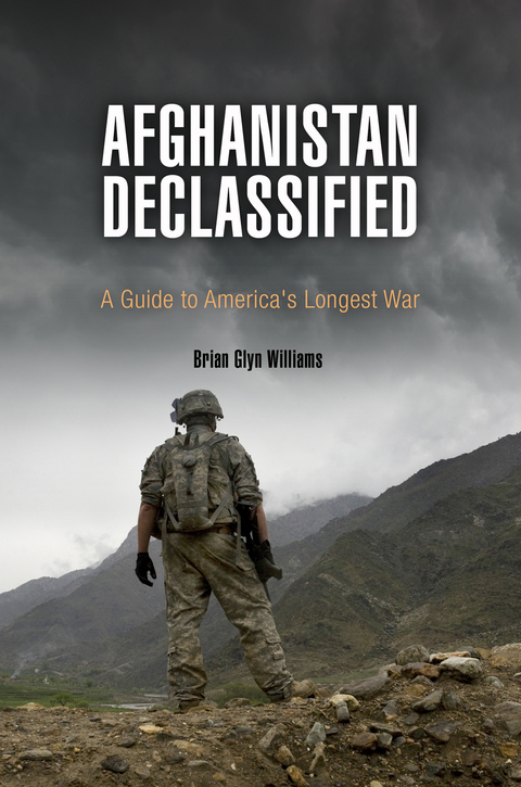 Afghanistan Declassified - Brian Glyn Williams