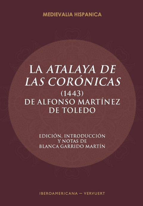 La "Atalaya de las cor&oacute;nicas" (1443) de Alfonso Mart&iacute;nez de Toledo - 