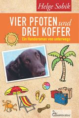 Vier Pfoten und drei Koffer - Helge Sobik