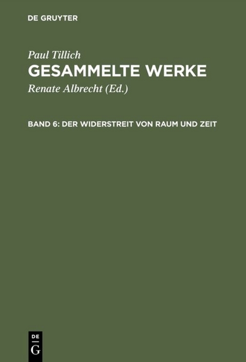Paul Tillich: Gesammelte Werke / Der Widerstreit von Raum und Zeit - Paul Tillich