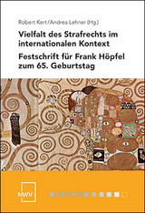 Vielfalt des Strafrechts im internationalen Kontext. Festschrift f&uuml;r Frank H&ouml;pfel zum 65. Geburtstag. - 