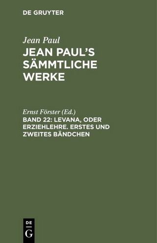 Jean Paul: Jean Paul’s Sämmtliche Werke / Levana, oder Erziehlehre. Erstes und zweites Bändchen