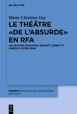 Le th&eacute;&acirc;tre &laquo; de l&rsquo;absurde &raquo; en RFA - Marie-Christine Gay