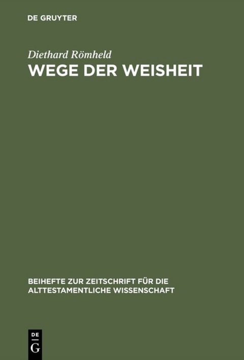 Wege der Weisheit - Diethard R&ouml;mheld