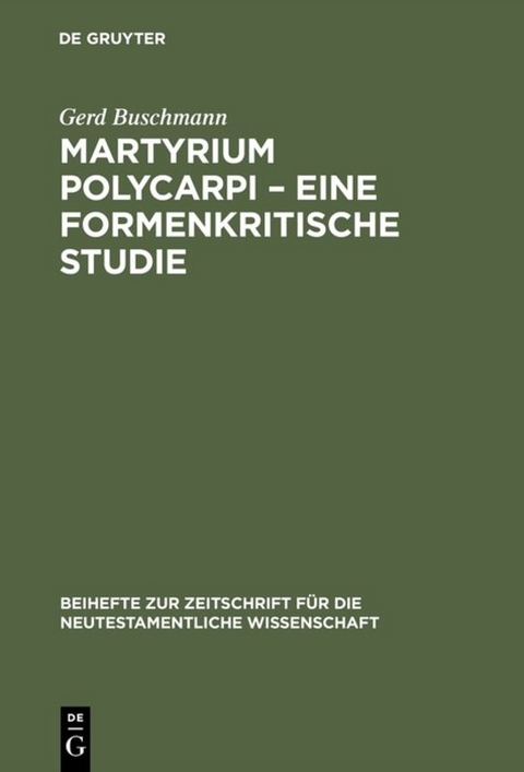 Martyrium Polycarpi &ndash; Eine formenkritische Studie - Gerd Buschmann