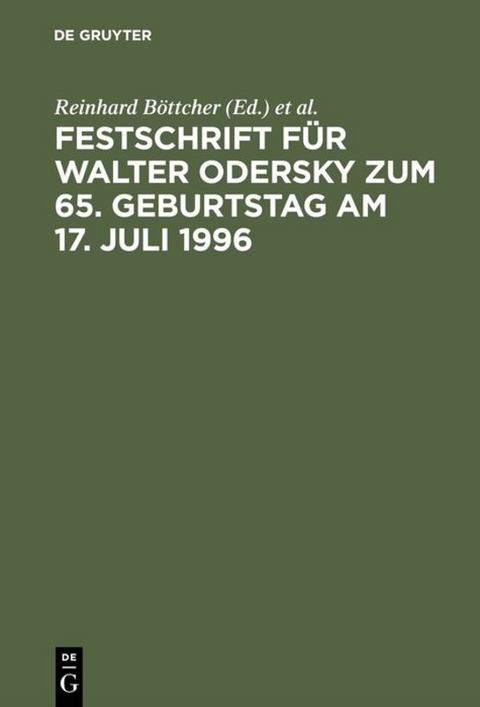 Festschrift f&uuml;r Walter Odersky zum 65. Geburtstag am 17. Juli 1996 - 