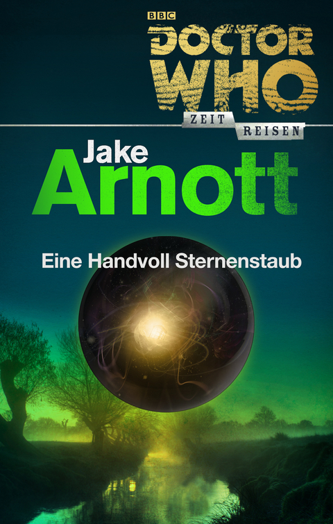 Doctor Who - Zeitreisen 5: Eine Handvoll Sternenstaub - Jake Arnott