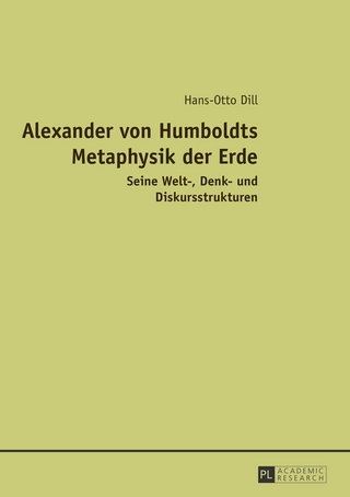 Alexander von Humboldts Metaphysik der Erde