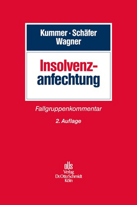 Insolvenzanfechtung -  Joachim Kummer,  Berthold Schäfer,  Eberhardt Wagner