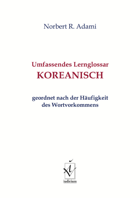 Umfassendes Lernglossar Koreanisch - Norbert R. Adami