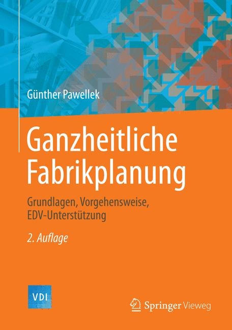 Ganzheitliche Fabrikplanung - G&uuml;nther Pawellek