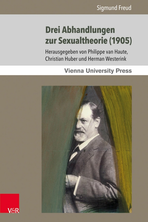 Drei Abhandlungen zur Sexualtheorie (1905) - Sigmund Freud, Philippe Van Haute