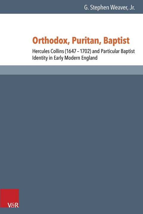 Orthodox, Puritan, Baptist -  G. Stephen Weaver Jr.