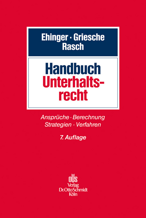 Handbuch Unterhaltsrecht -  Uta Ehinger,  Gerhard Griesche,  Ingeborg Rasch