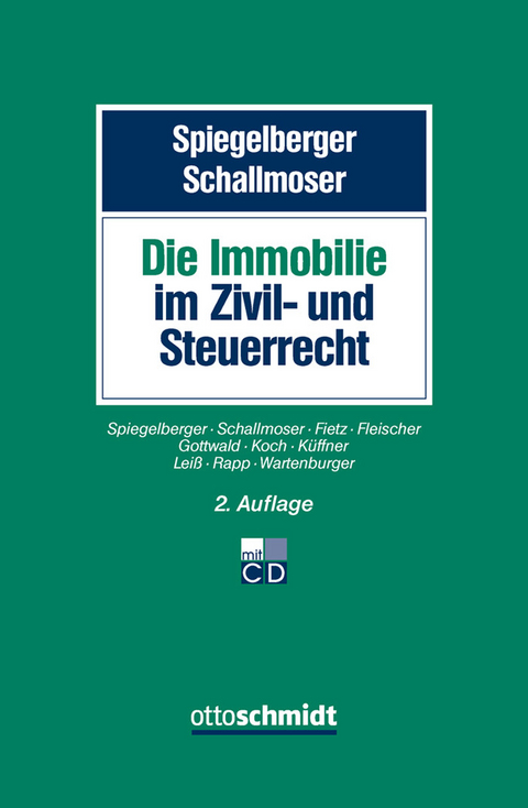 Die Immobilie im Zivil- und Steuerrecht -  Sebastian Spiegelberger,  Wolfgang Spindler,  Eckhard Wälzholz