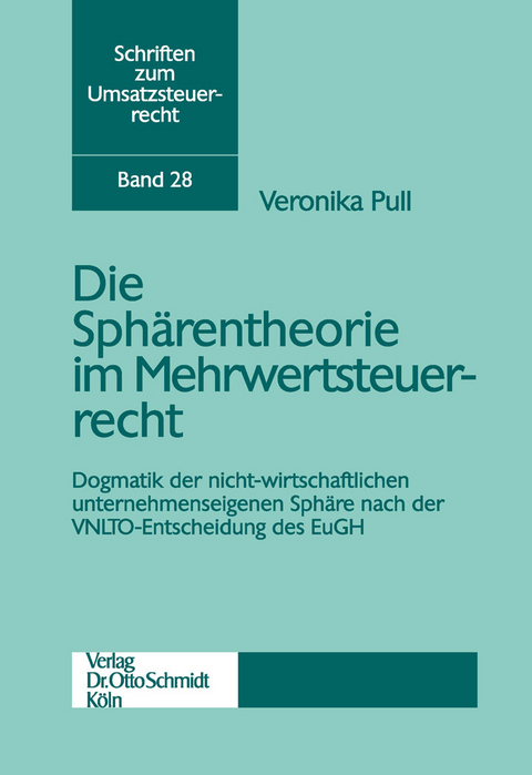 Die Sphärentheorie im Mehrwertsteuerrecht -  Veronika Pull
