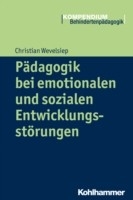 P&auml;dagogik bei emotionalen und sozialen Entwicklungsst&ouml;rungen - Christian Wevelsiep