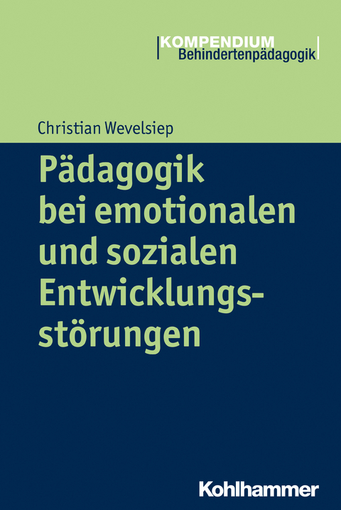 P&auml;dagogik bei emotionalen und sozialen Entwicklungsst&ouml;rungen - Christian Wevelsiep
