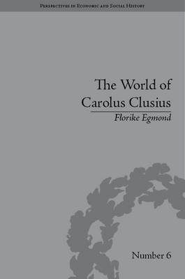 World of Carolus Clusius -  Florike Egmond