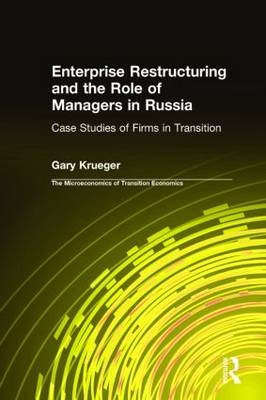 Enterprise Restructuring and the Role of Managers in Russia