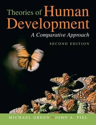 Theories of Human Development -  Michael G. Green,  John A. Piel