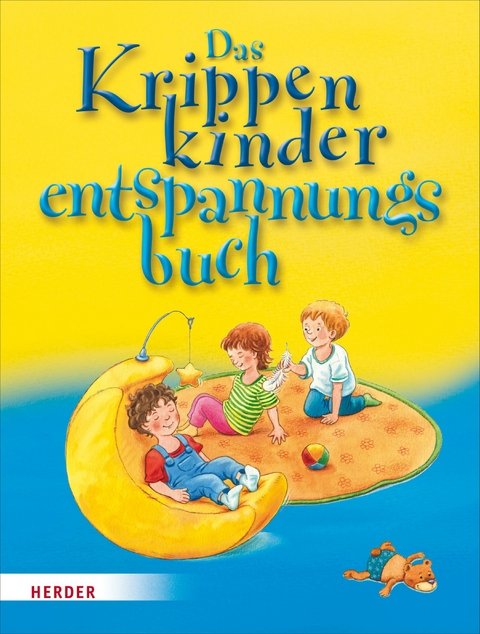 Das Krippenkinderentspannungsbuch - Regina Bestle-K&ouml;rfer