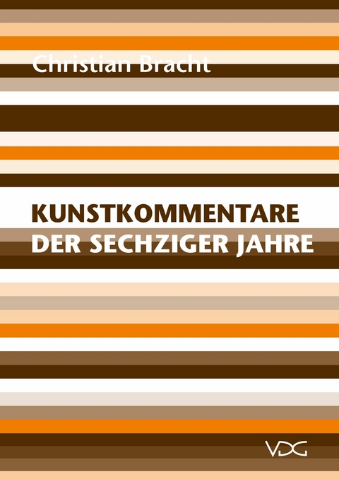 Kunstkommentare der sechziger Jahre - Christian Bracht