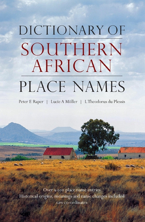 Dictionary of Southern African Place Names -  Lucie A Moller,  Theodorus L du Plessis,  Peter E Raper