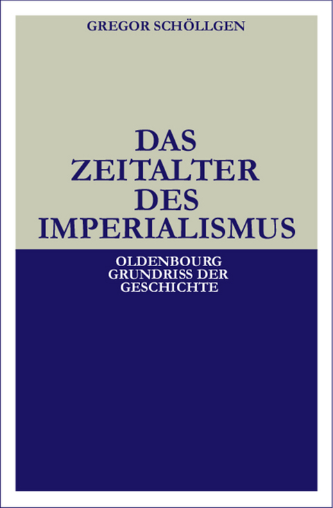 Das Zeitalter des Imperialismus - Gregor Sch&ouml;llgen
