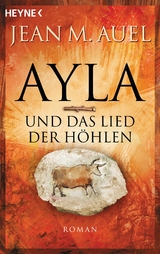 Ayla und das Lied der H&ouml;hlen - Jean M. Auel