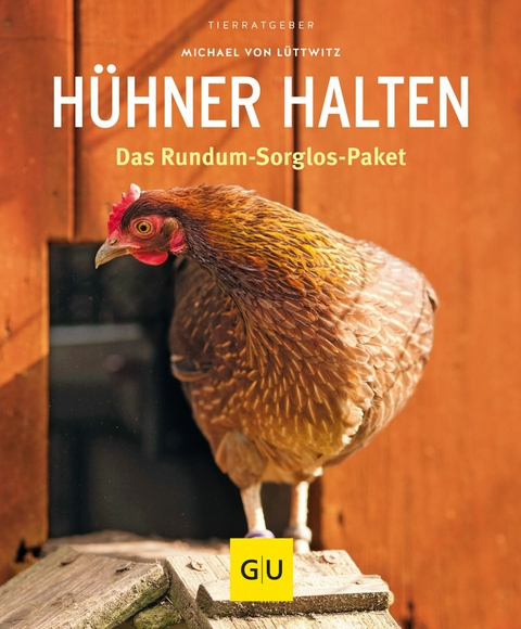 H&uuml;hner halten - Michael von L&uuml;ttwitz