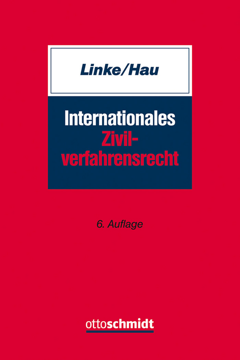 Internationales Zivilverfahrensrecht -  Wolfgang Hau