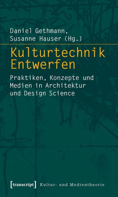 Kulturtechnik Entwerfen - 