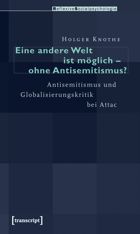 Eine andere Welt ist m&ouml;glich - ohne Antisemitismus? -  Holger Knothe