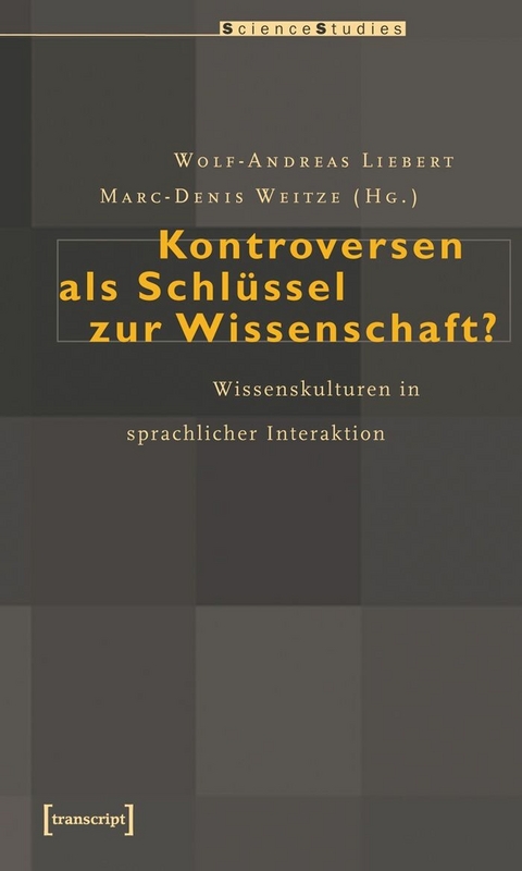 Kontroversen als Schl&uuml;ssel zur Wissenschaft? - 