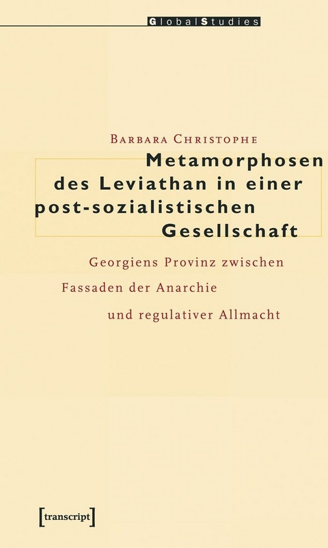 Metamorphosen des Leviathan in einer post-sozialistischen Gesellschaft - Barbara Christophe