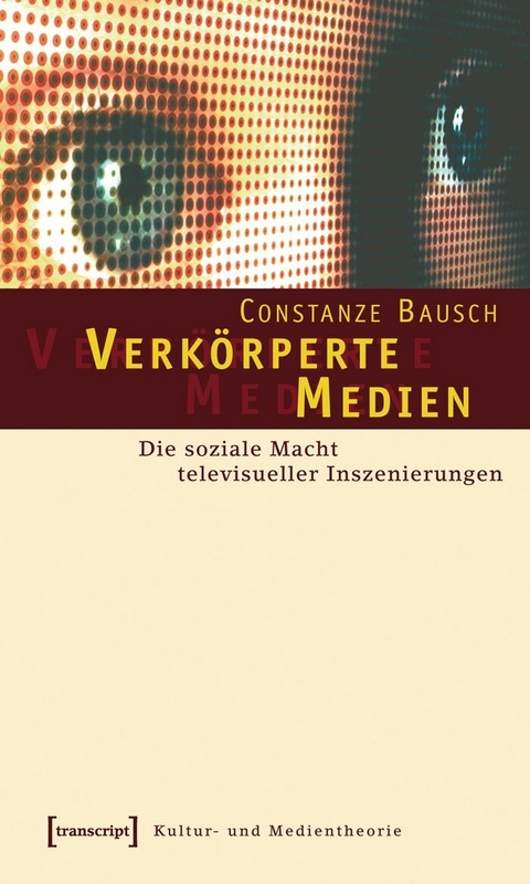 Verk&ouml;rperte Medien -  Constanze Bausch