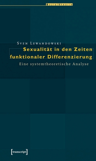 Sexualität in den Zeiten funktionaler Differenzierung