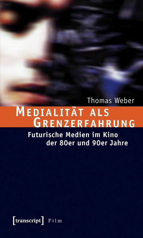 Medialit&auml;t als Grenzerfahrung -  Thomas Weber