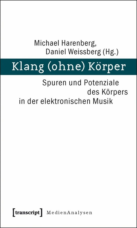 Klang (ohne) K&ouml;rper - 