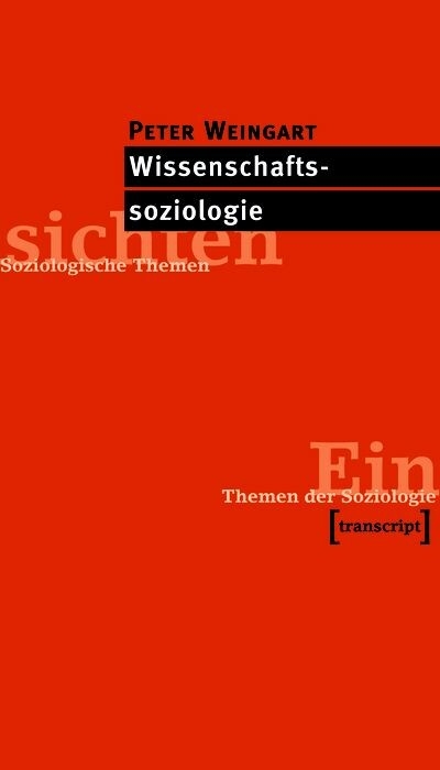 Wissenschaftssoziologie -  Peter Weingart