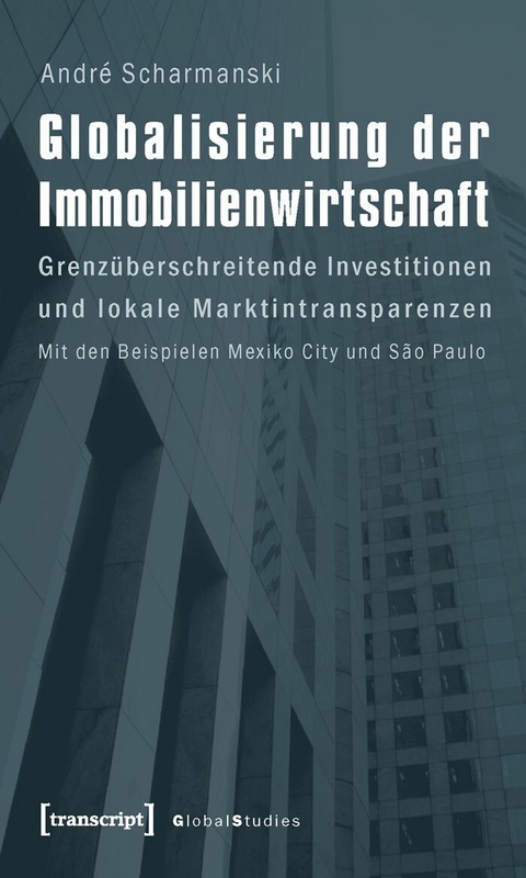 Globalisierung der Immobilienwirtschaft - Andr&eacute; Scharmanski