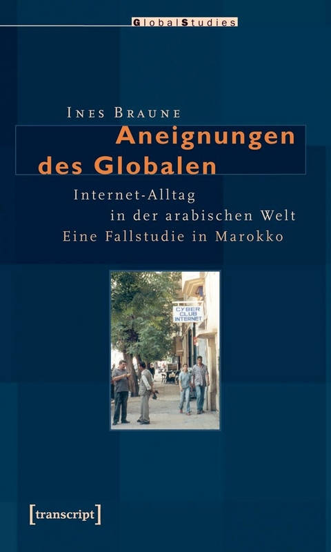 Aneignungen des Globalen -  Ines Braune